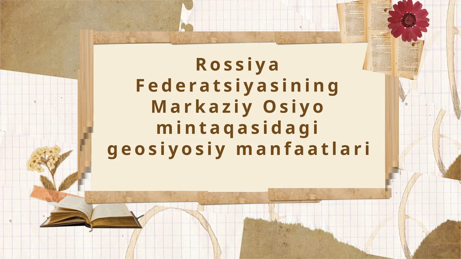 Rossiya Federatsiyasining Markaziy Osiyo mintaqasidagi geosiyosiy manfaatlari