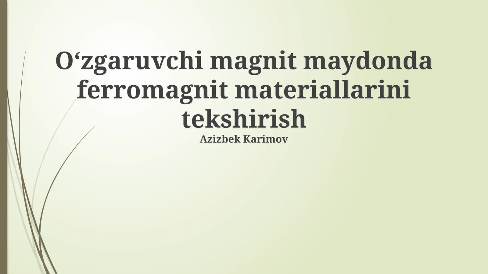 Oʻzgaruvchi magnit maydonda ferromagnit materiallarini tekshirish