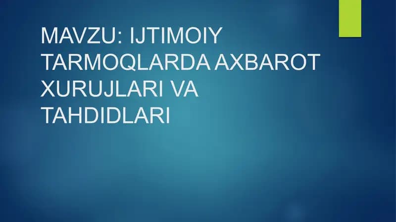 IJTIMOIY TARMOQLARDA AXBAROT XURUJLARI VA TAHDIDLARI