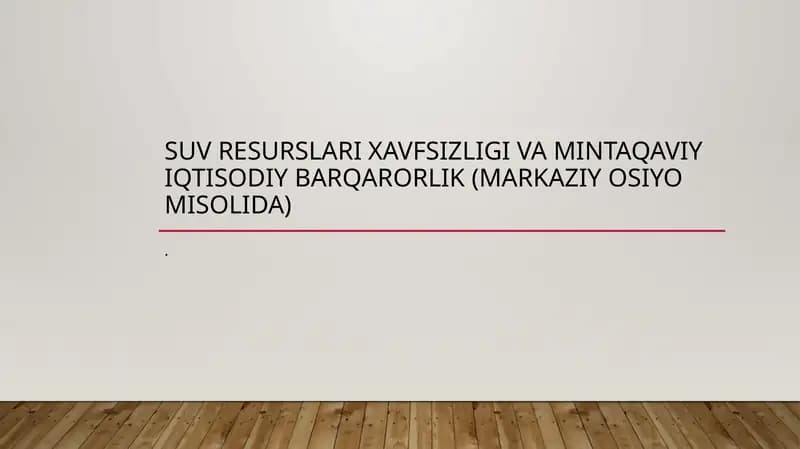 Suvresurslarixavfsizligivamintaqaviyiqtisodiybarqarorlik(MarkaziyOsiyomisolida)