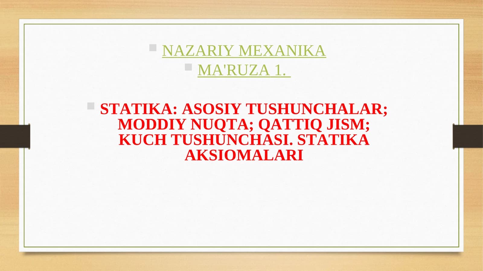 STATIKA: ASOSIY TUSHUNCHALAR; MODDIY NUQTA; QATTIQ JISM; KUCH TUSHUNCHASI. STATIKA AKSIOMALARI