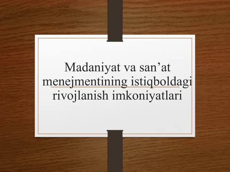 Madaniyat va san’at menejmentining istiqboldagi rivojlanish imkoniyatlari