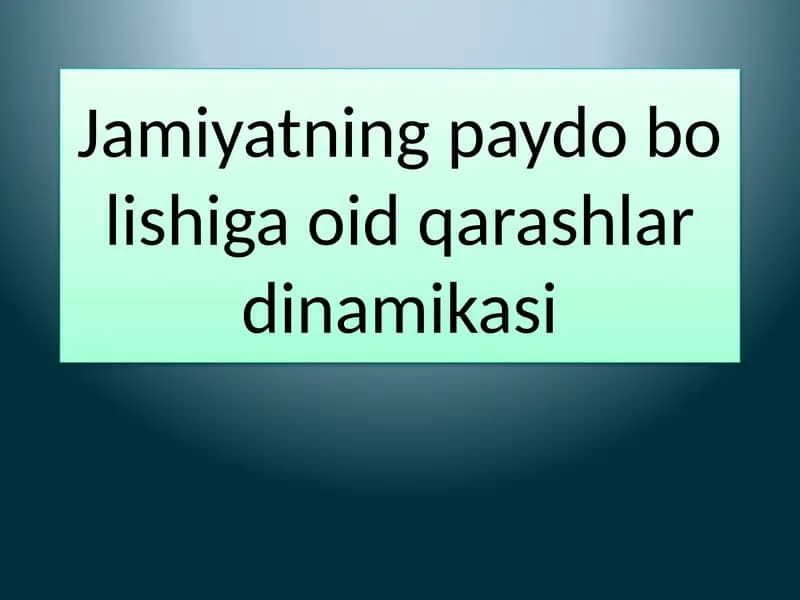 Jamiyatning paydobolishiga oid qarashlar dinamikasi