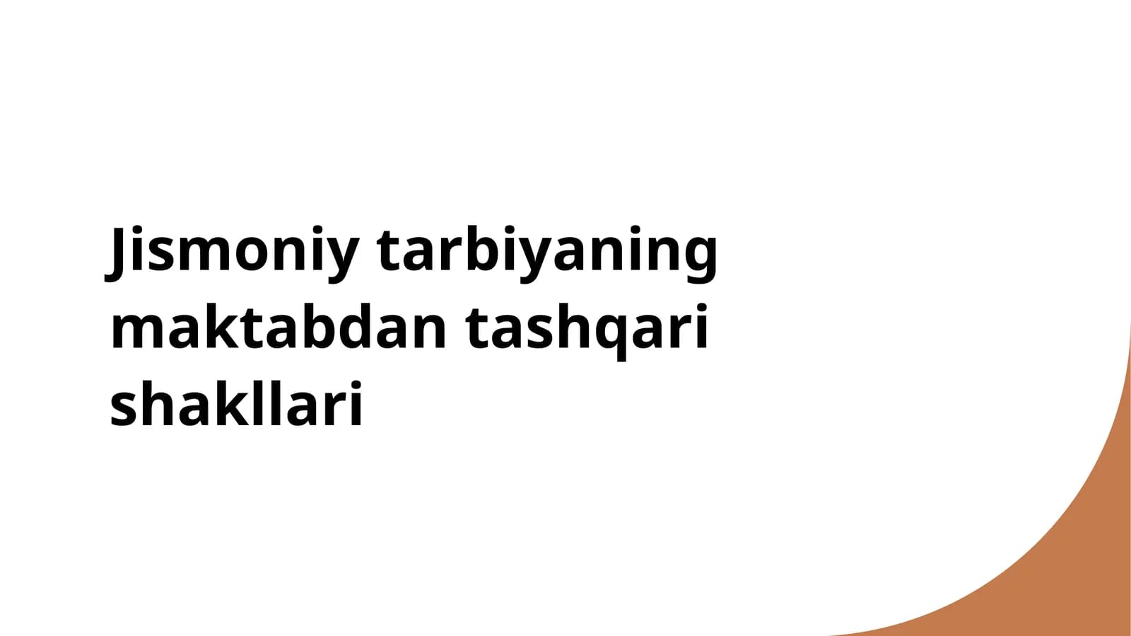 Jismoniy tarbiyaning maktabdan tashqari shakllari