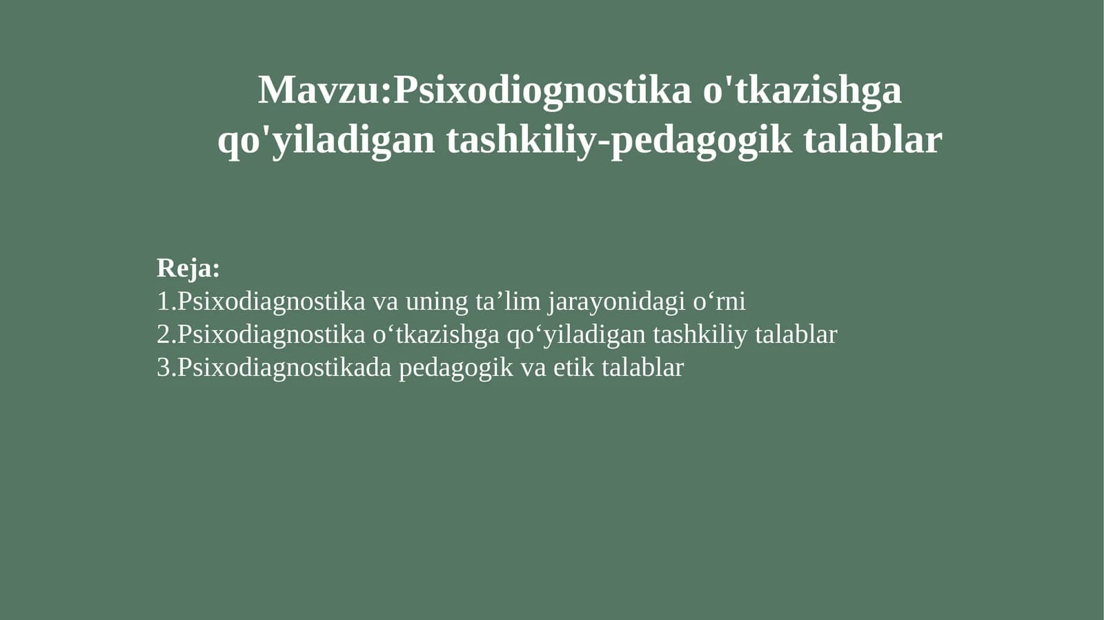 Psixodiagnostika o'tkazishga qo'yiladigan tashkiliy-pedagogik talablar