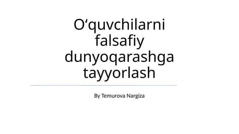 Oʻquvchilarni falsafiy dunyoqarashga tayyorlash
