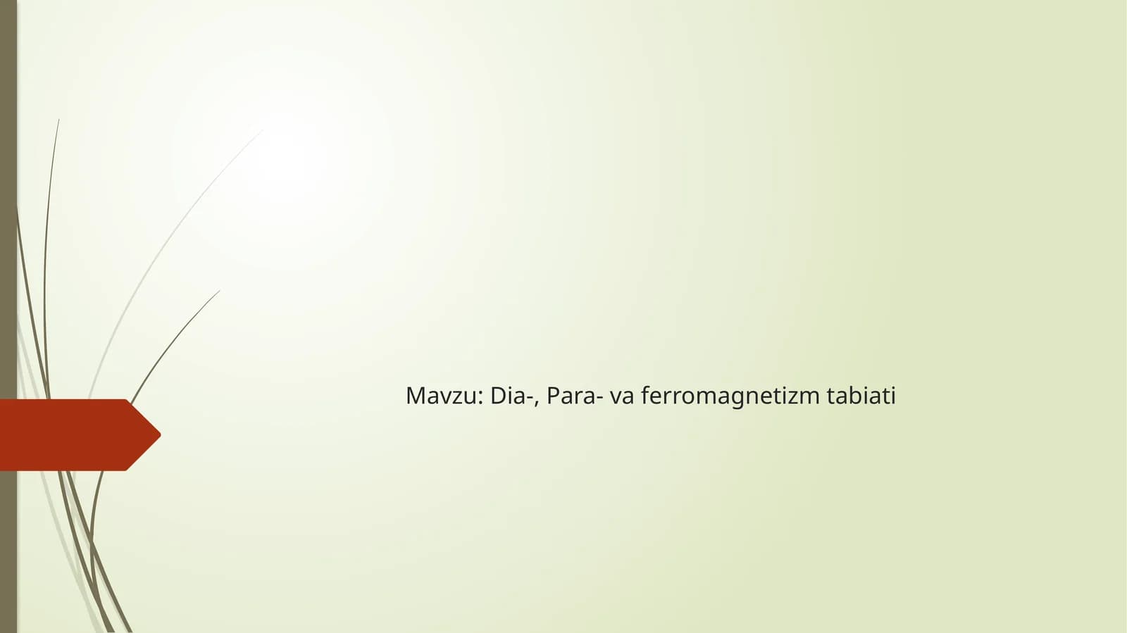 Diamagnetizm, Paramagnetizm va Ferromagnetizm tabiati