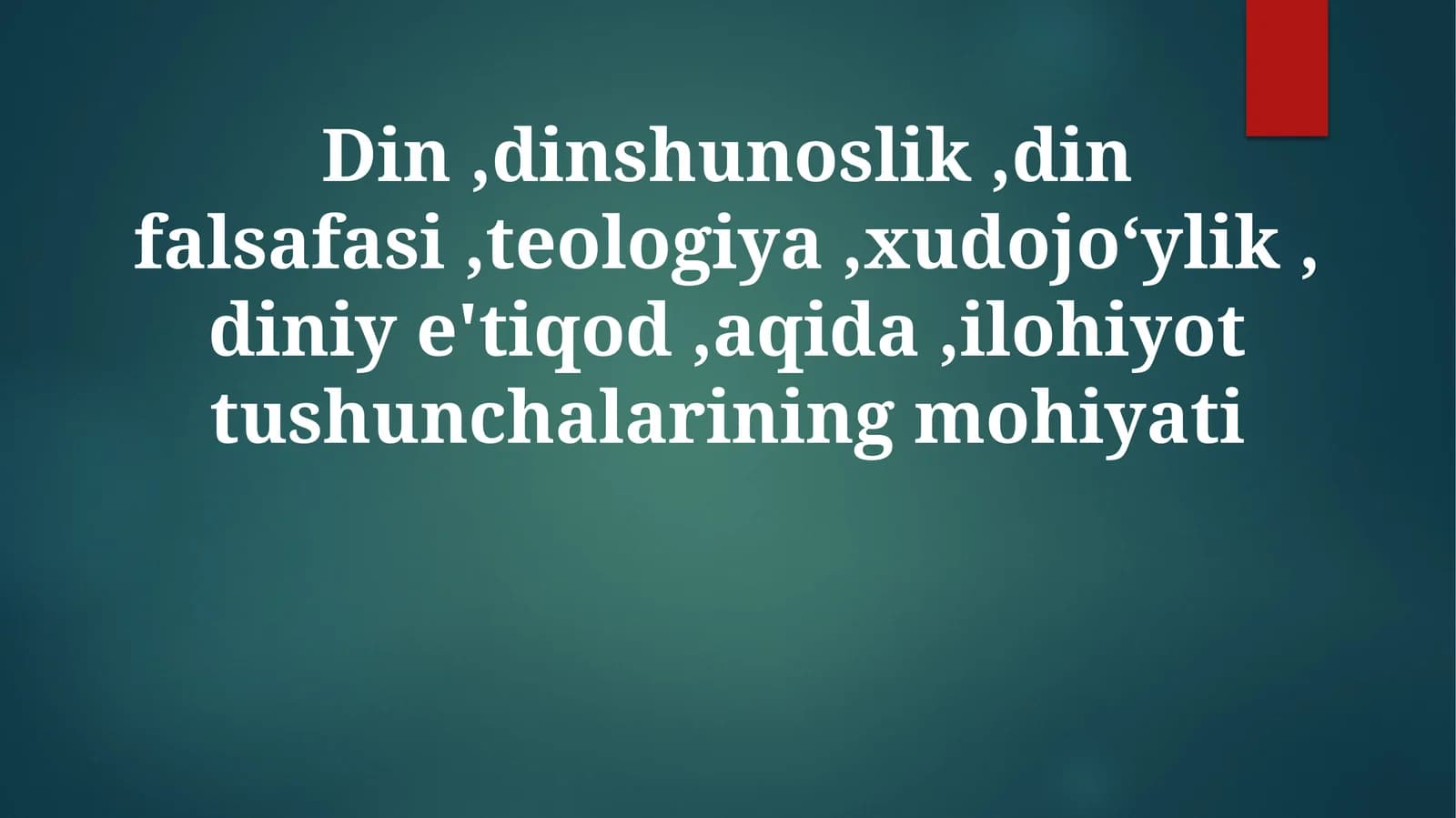 Din,dinshunoslik,dinfalsafasi,teologiya,xudojoʻylik,diniye'tiqod,aqida,ilohiyottushunchalariningmohiyati