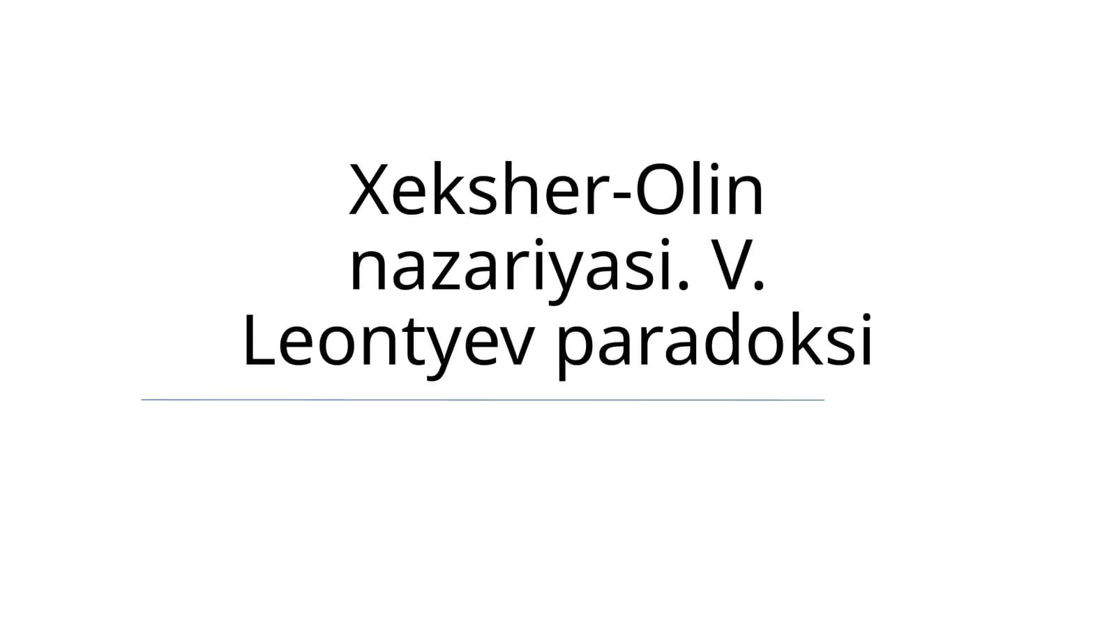 Heckscher-Olin nazariyasi. V. Leontyev paradoksi