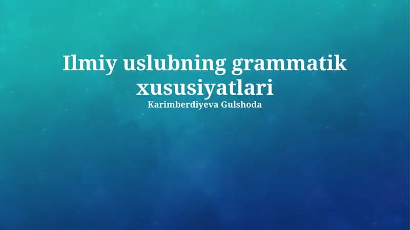 Ilmiy uslubning grammatik xususiyatlari