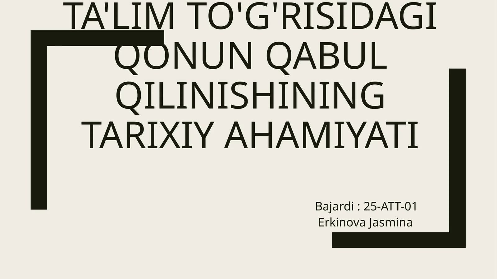 Ta'lim to'g'risidagi qonun qabul qilinishining tarixiy ahamiyati