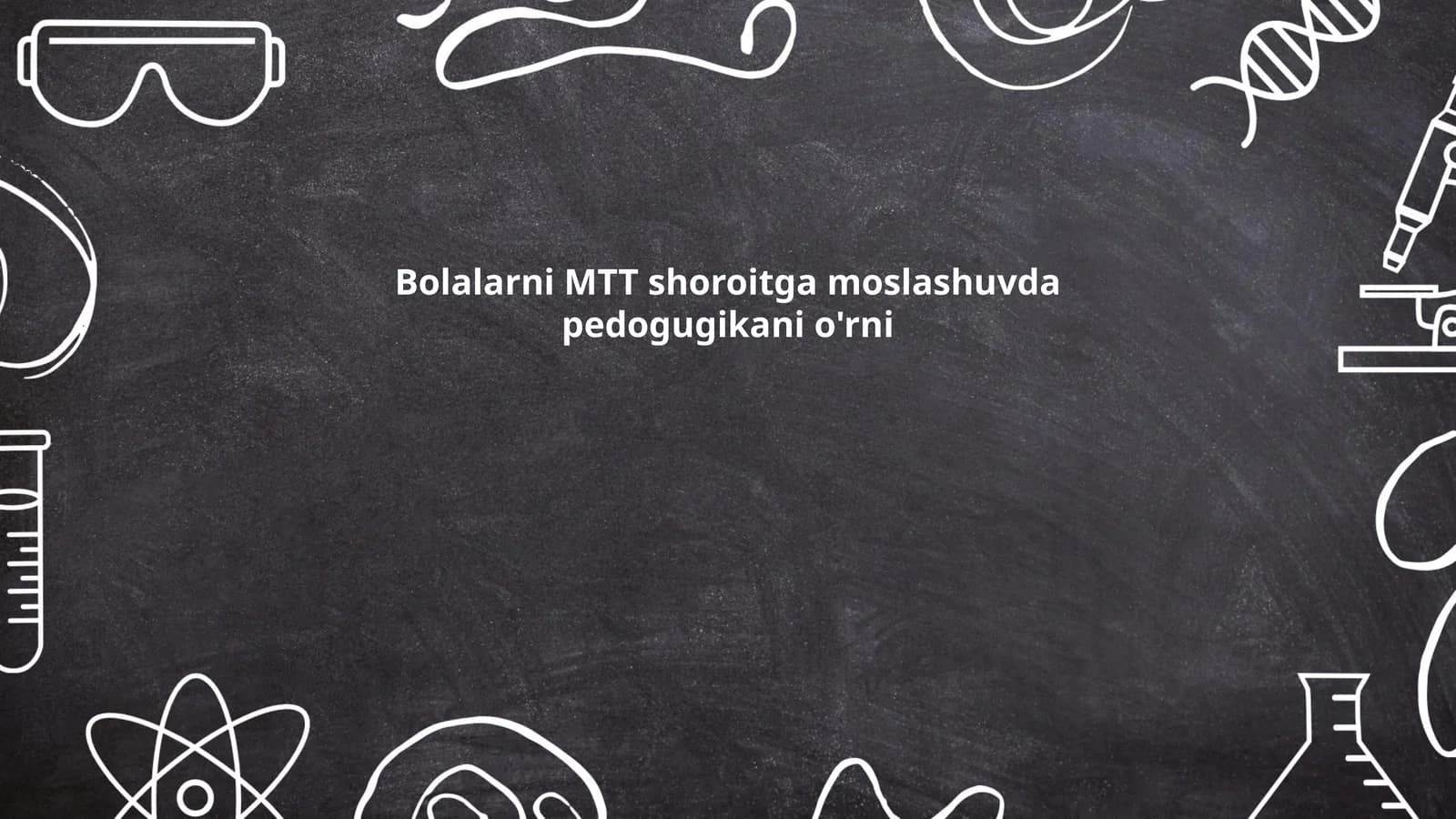Bolalarni MTT shoroitga moslashuvda pedogugikani o'rni