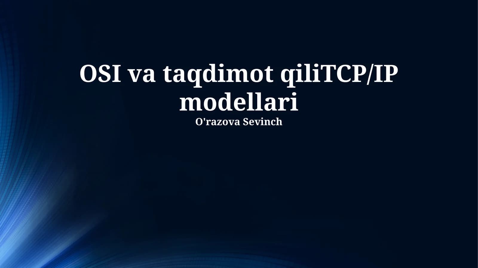 OSI va taqdimot qiliTCP/IP modellari