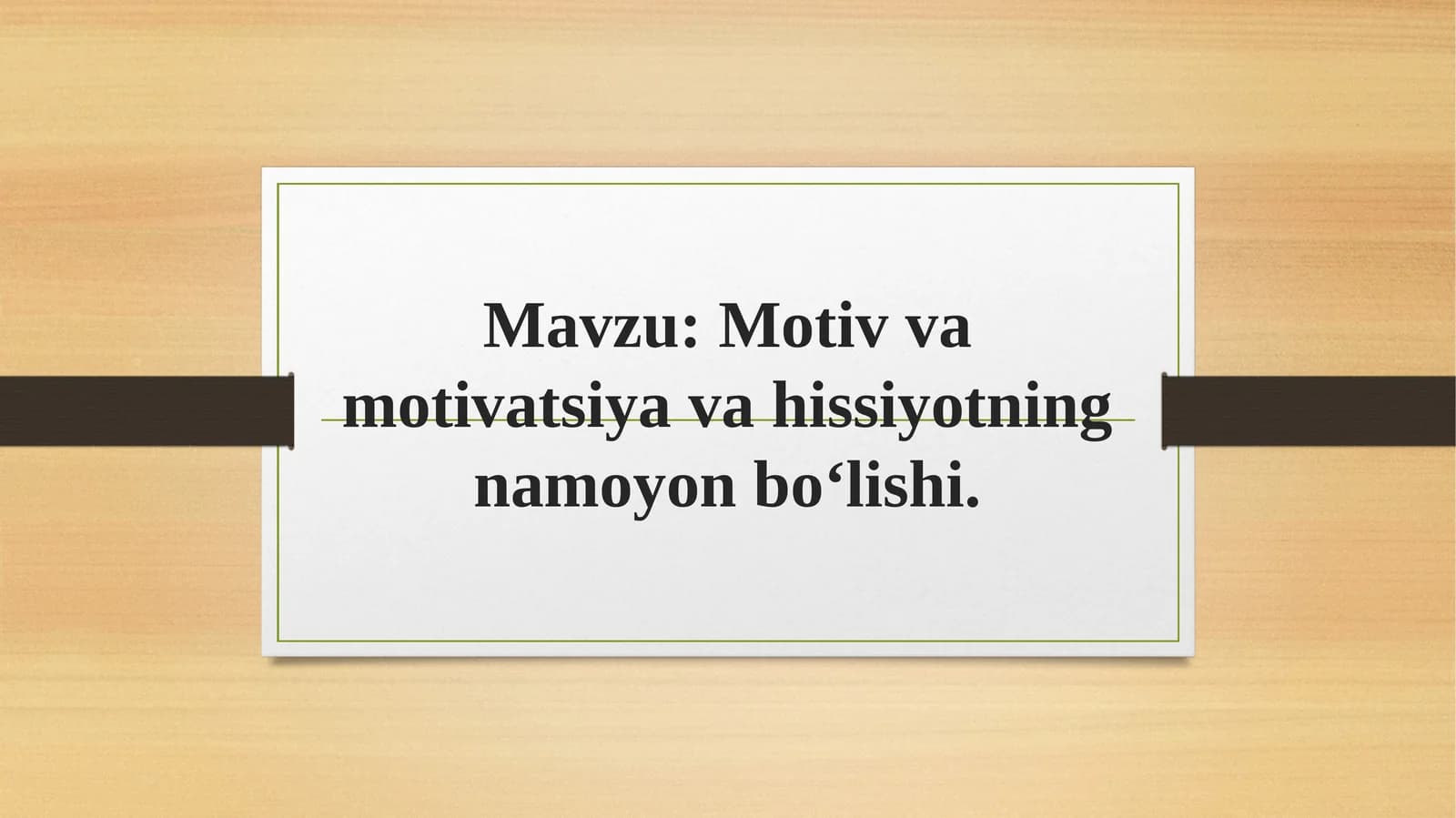 Motiv va motivatsiya va hissiyotning namoyon boʻlishi