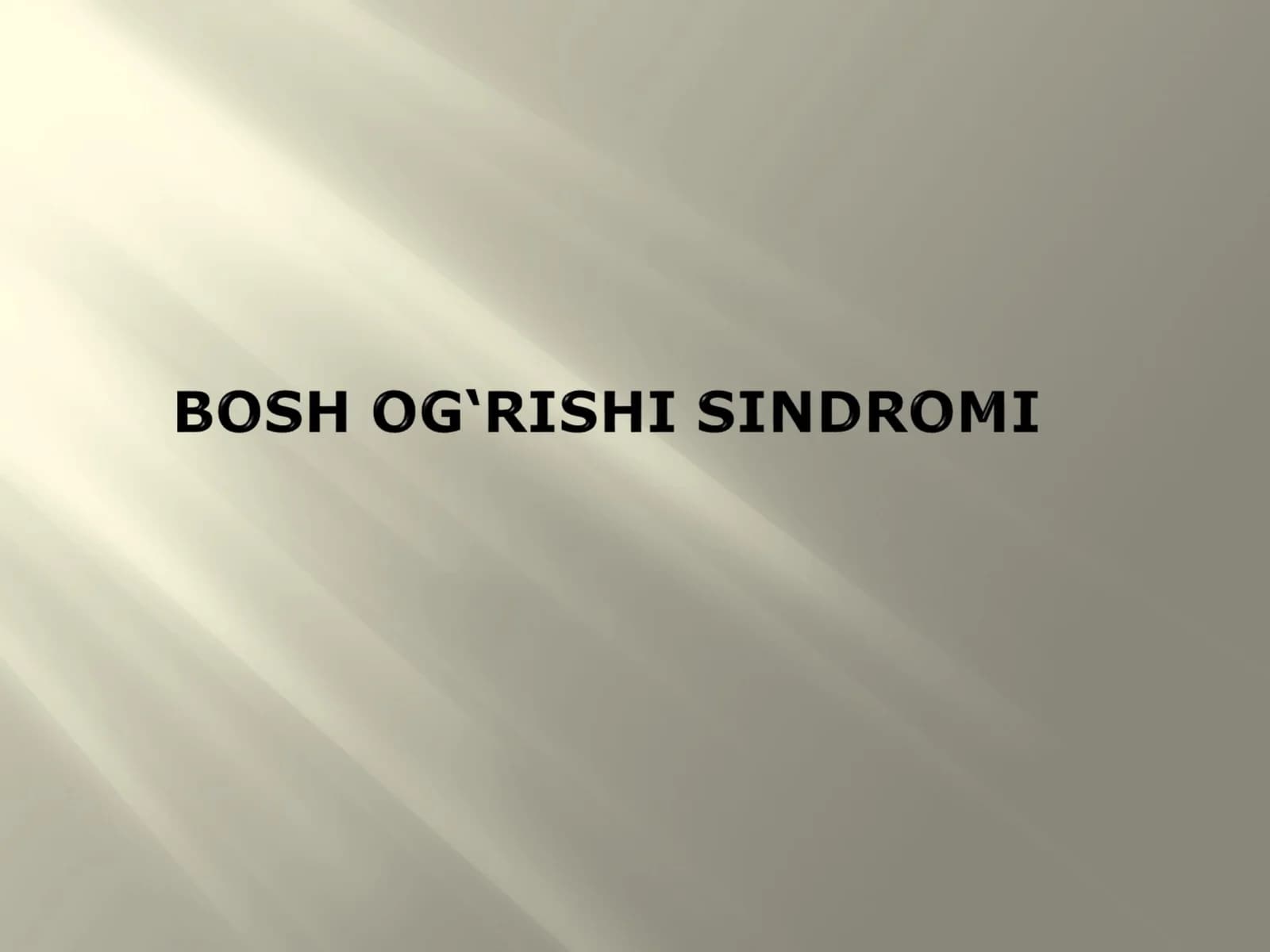 Bоsh оg’rig’i sindrоmi. Tаsnifi. Ikkilаmchi bоsh оg’riqlаri
