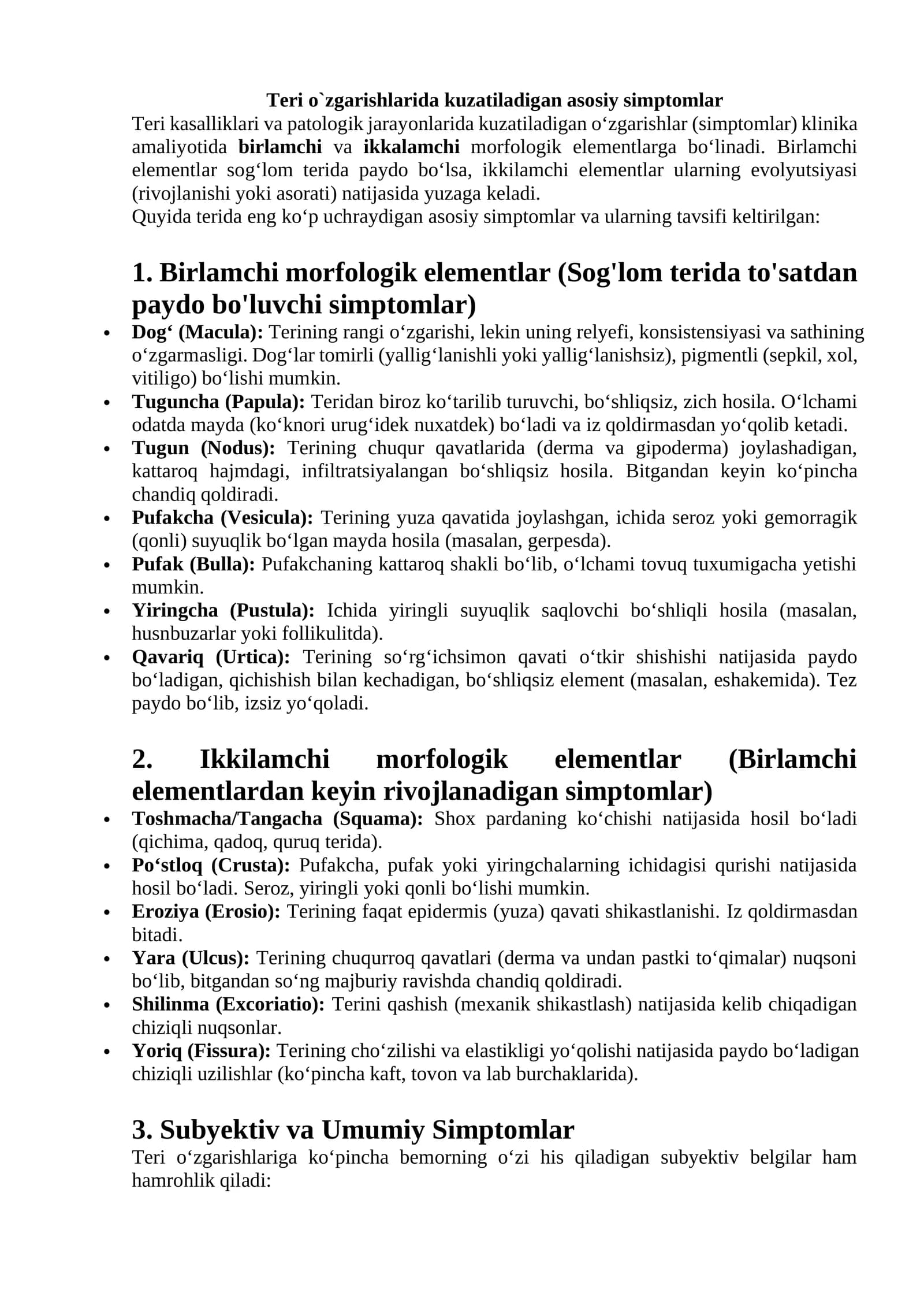 Teri o`zgarishlarida kuzatiladigan asosiy simptomlar