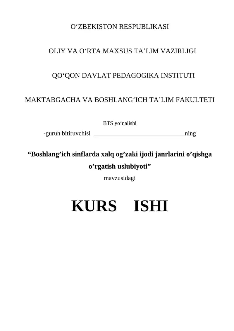 Boshlang’ich sinflarda xalq og’zaki ijodi janrlarini o’qishga o’rgatish uslubiyoti kurs ishi