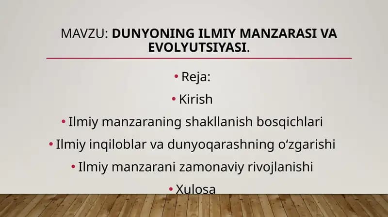 Dunyoning ilmiy manzarasi va evolyutsiyasi