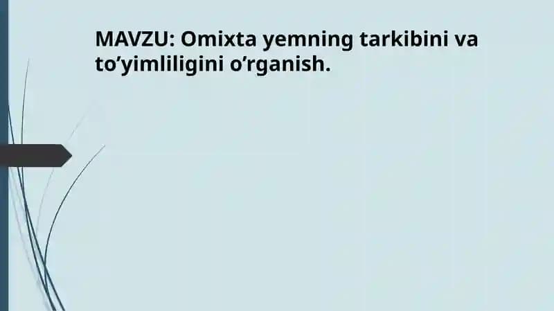 Omixta yemning tarkibini va to’yimliligini o’rganish