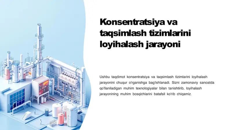 Konsentratsiya va taqsimlash tizimlarini loyihalash jarayoni