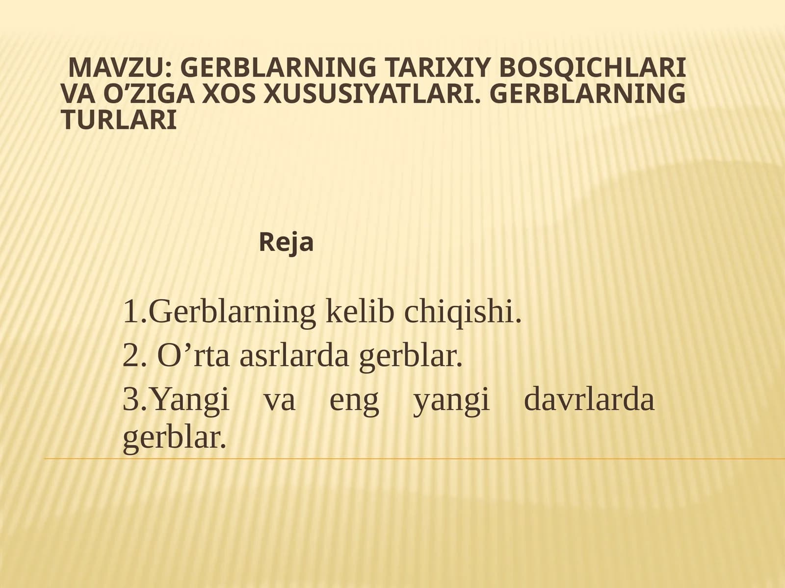 Gerblarning tarixiy bosqichlari va o’ziga xos xususiyatlari. Gerblarning turlari