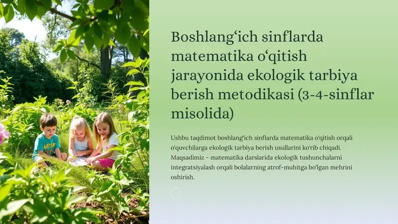 Boshlang‘ich sinflarda matematika o‘qitish jarayonida ekologik tarbiya berish metodikasi (3-4-sinflar misolida)
