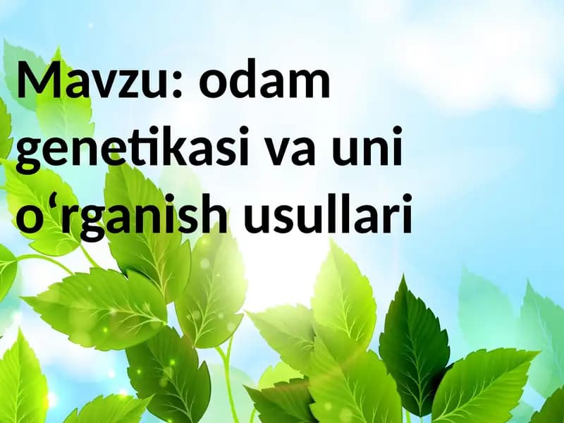 odam genetikasi va uni oʻrganish usullari