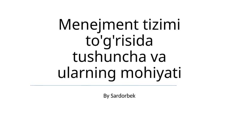 Menejment tizimi to'g'risida tushuncha va ularning mohiyati