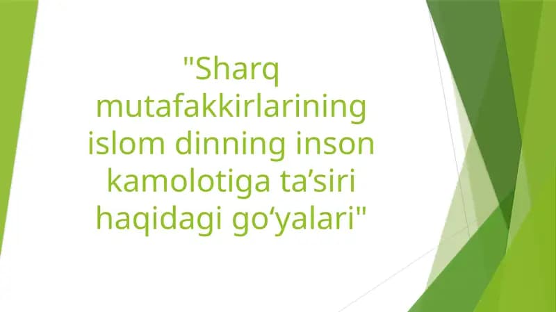 Sharq Mutafakkirlarining Islom Dinining Inson Kamolotiga Ta’siri Haqidagi G‘oyalari