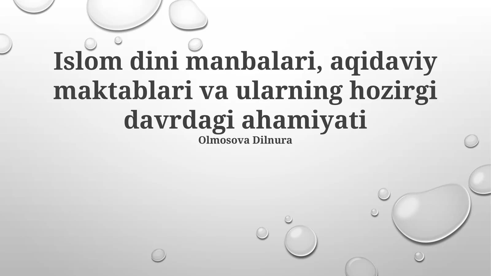 Islom dini manbalari, aqidaviy maktablari va ularning hozirgi davrdagi ahamiyati