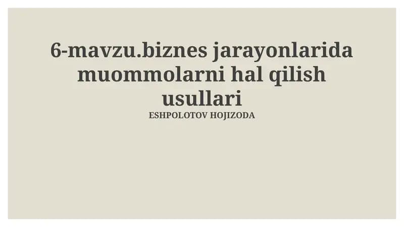Biznes jarayonlarida muommolarni hal qilish usullari
