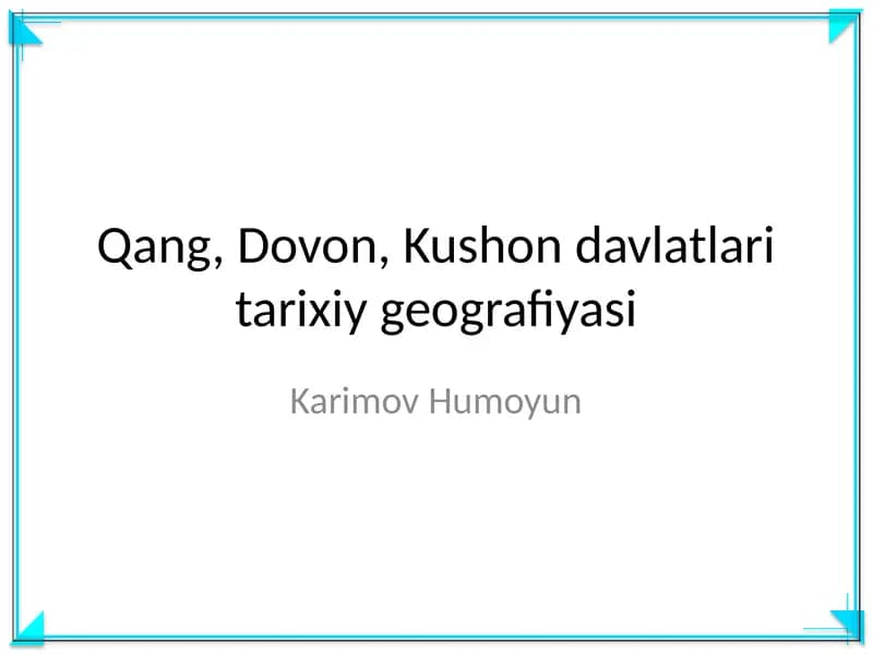 Qang, Dovon, Kushon davlatlari tarixiy geografiyasi