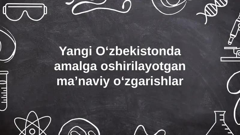 Yangi Oʻzbekistonda amalga oshirilayotgan maʼnaviy oʻzgarishlar