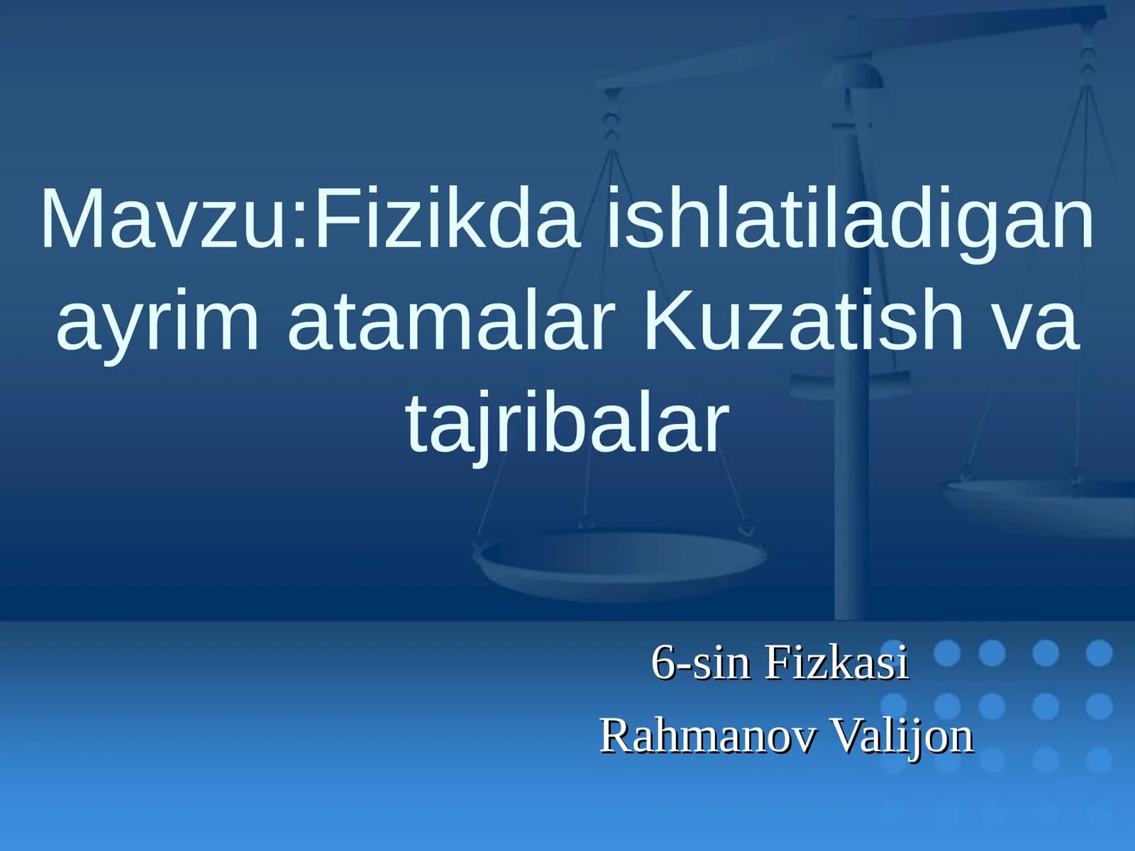 Fizikda ishlatiladigan ayrim atamalar Kuzatish va tajribalar