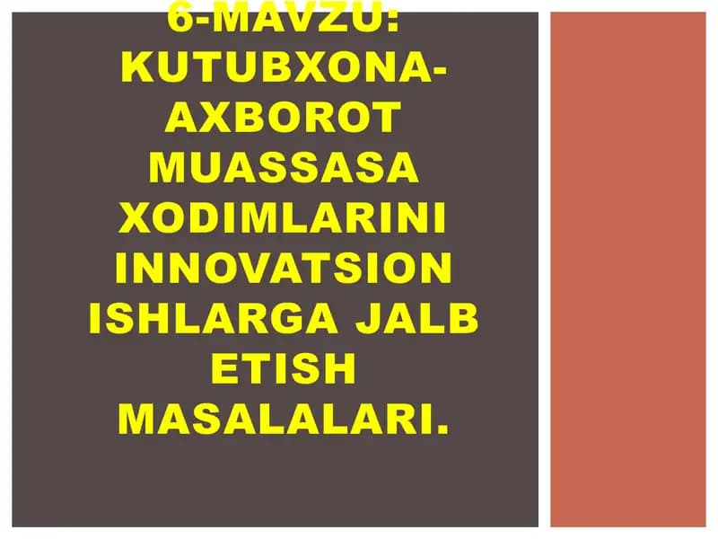 KUTUBXONA- AXBOROT MUASSASA XODIMLARINI INNOVATSION ISHLARGA JALB ETISH MASALALARI