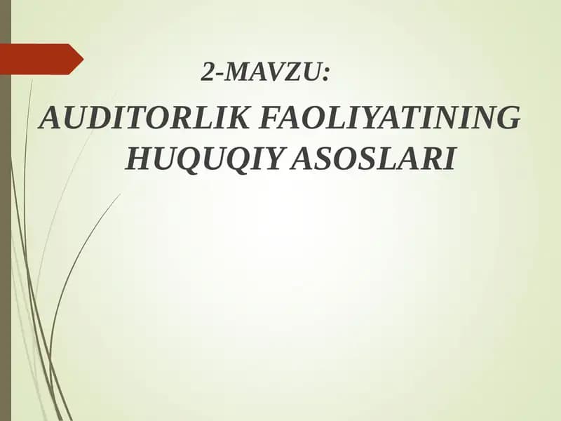 AUDITORLIK FAOLIYATINING HUQUQIY ASOSLARI