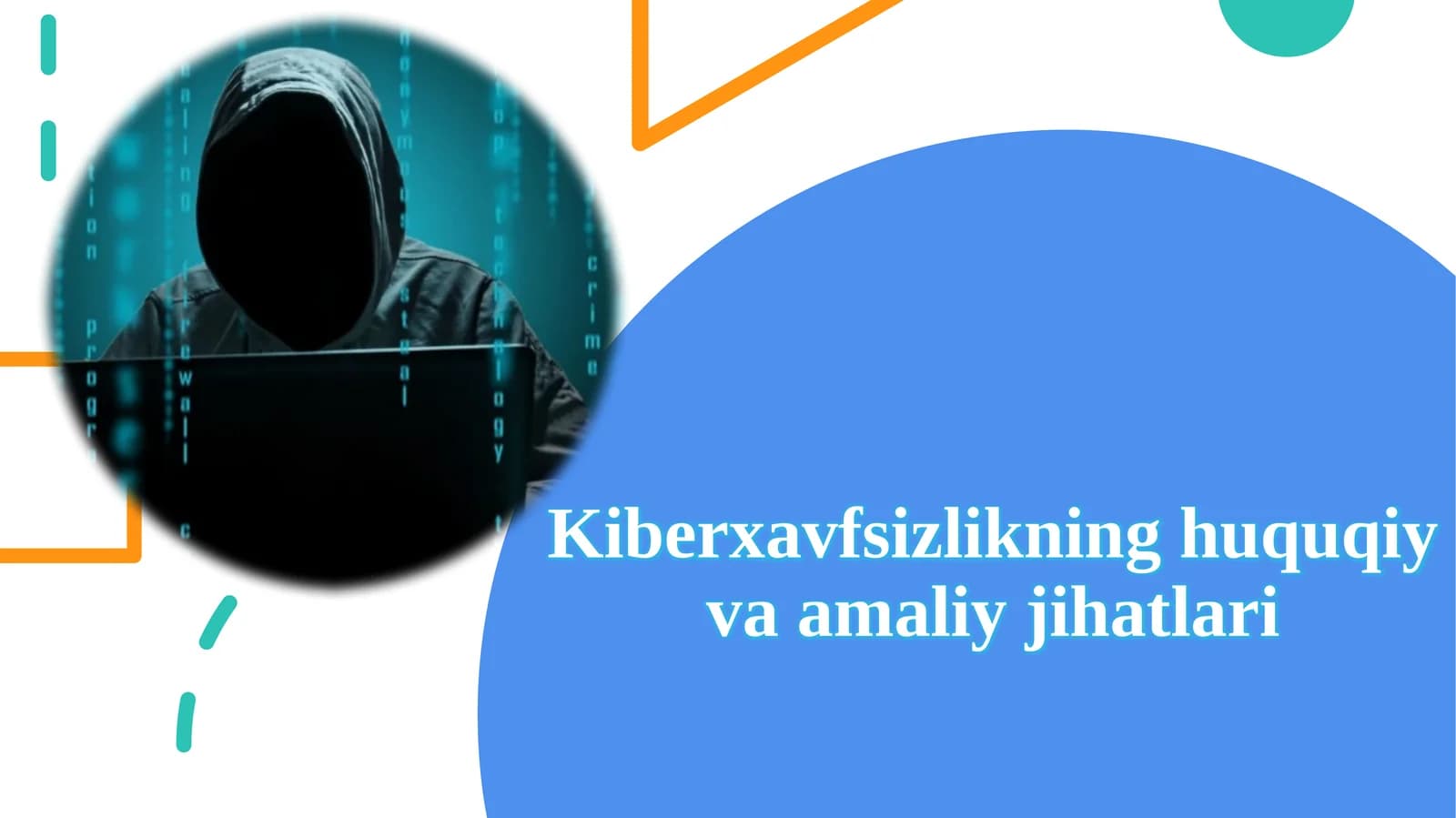 Kiberxavfsizlikning huquqiy va amaliy jihatlari