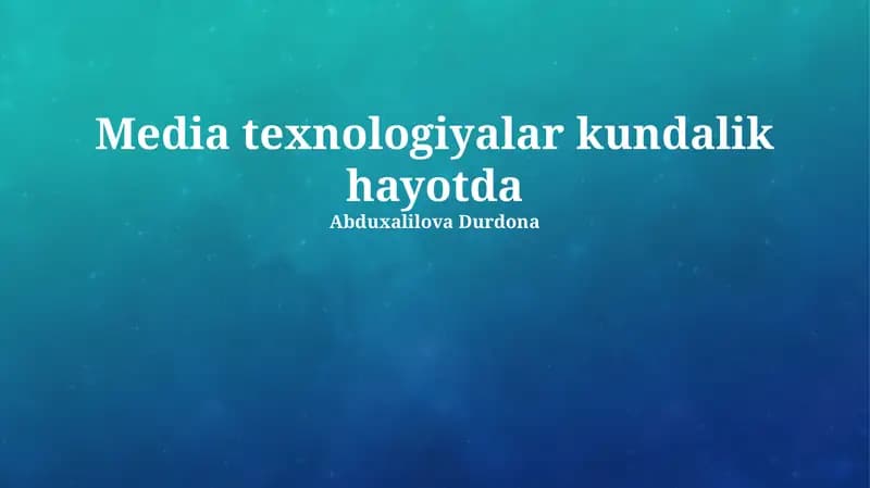 Media texnologiyalar kundalik hayotda
