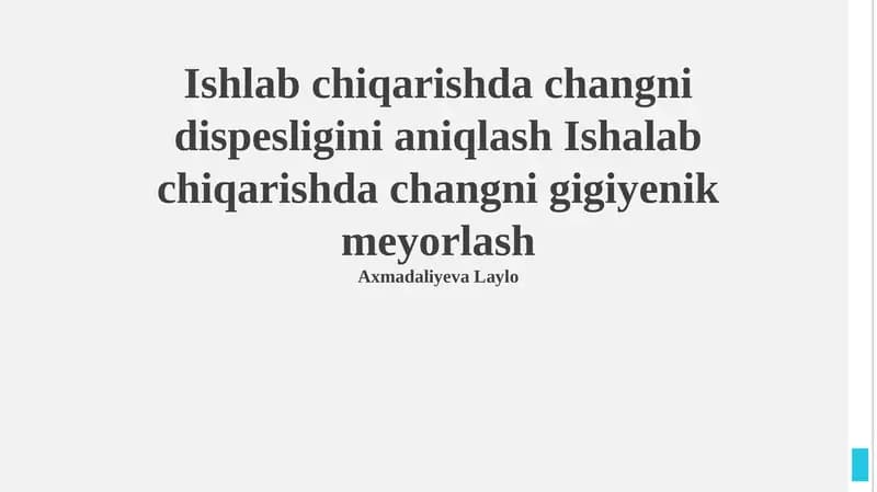 Ishlab chiqarishda changni dispesligini aniqlash