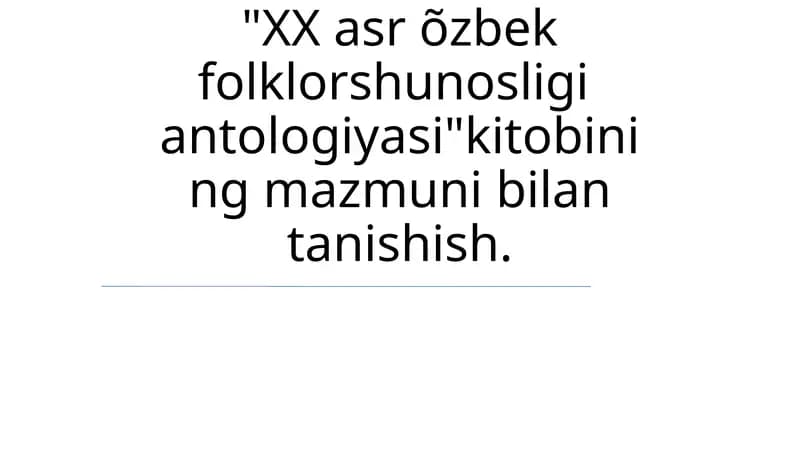 "XX asr õzbek folklorshunosligi antologiyasi"kitob