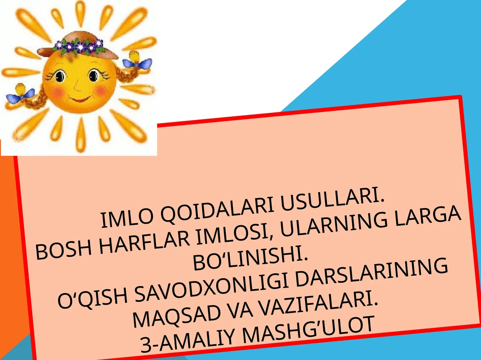 BOSH HARFLAR IMLOSI, ULARNING LARGA BO‘LINISHI.O‘QISH SAVODXONLIGI DARSLARINING MAQSAD VA VAZIFALARI