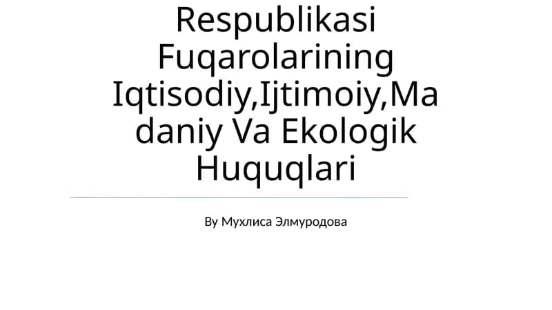 Ózbekiston Respublikasi Fuqarolarining Iqtisodiy,Ijtimoiy,Madaniy Va Ekologik Huquqlari
