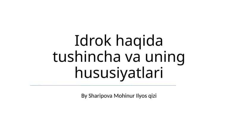 Idrok haqida tushincha va uning hususiyatlari