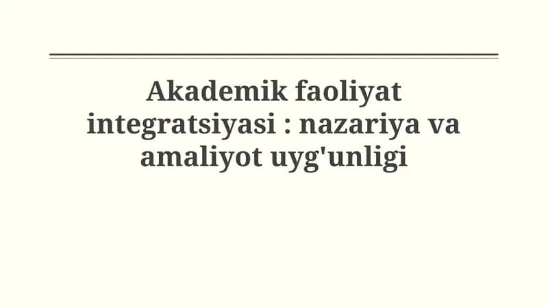 Akademik faoliyat integratsiyasi: nazariya va amaliyot uyg'unligi