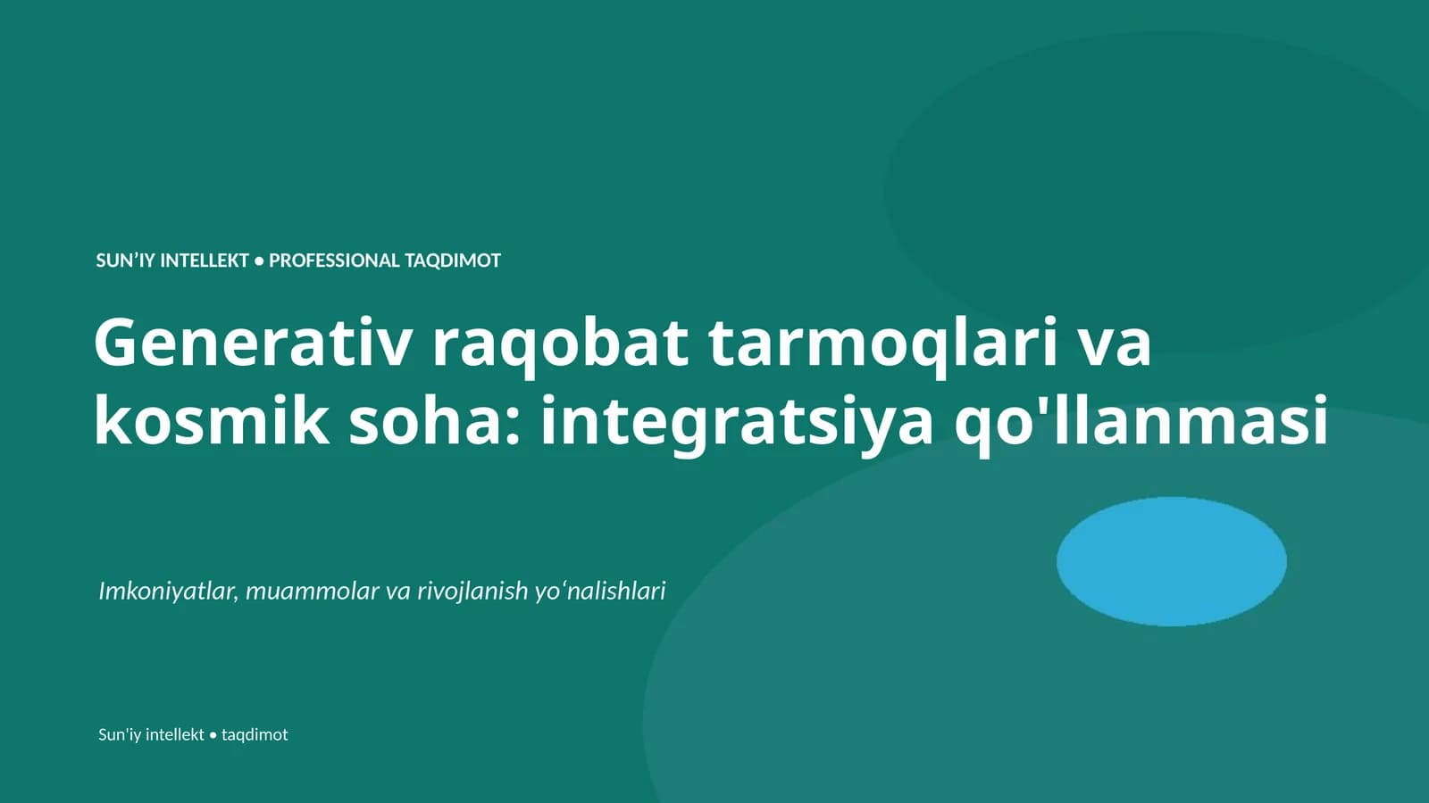Generativ raqobat tarmoqlari va kosmik soha: integratsiya qo'llanmasi