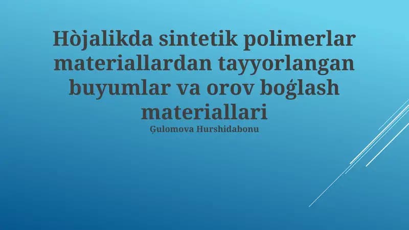 Sintetik polimer materiallardan tayyorlangan buyumlar va orov boģlash materiallari