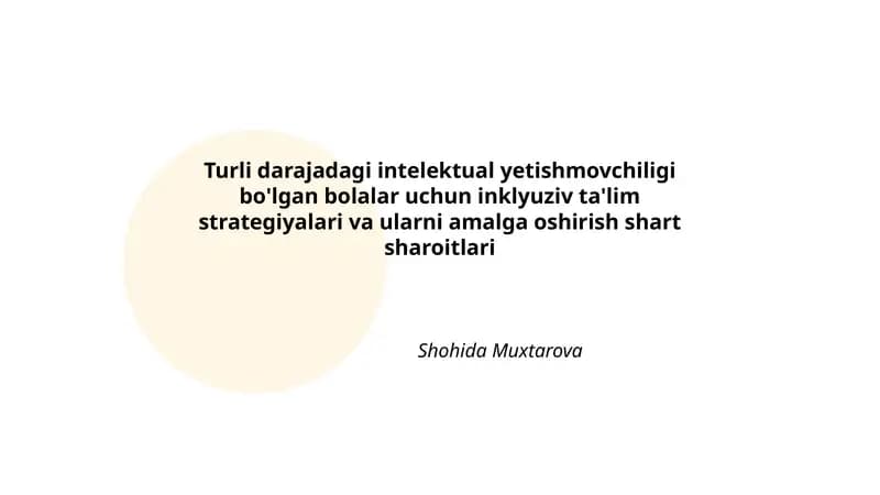 Intelektual yetishmovchiligi bo'lgan bolalar uchun inklyuziv ta'lim strategiyalari