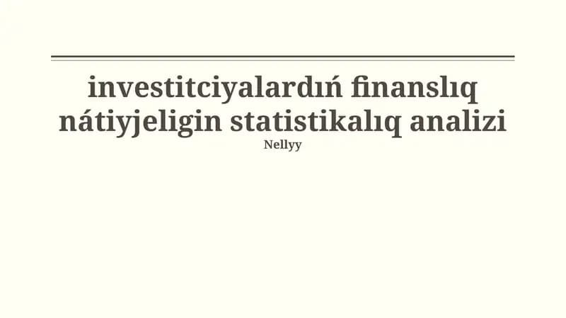 Investitsiyalardıń finanslıq nátiyjeliligin statistikalıq analizlew