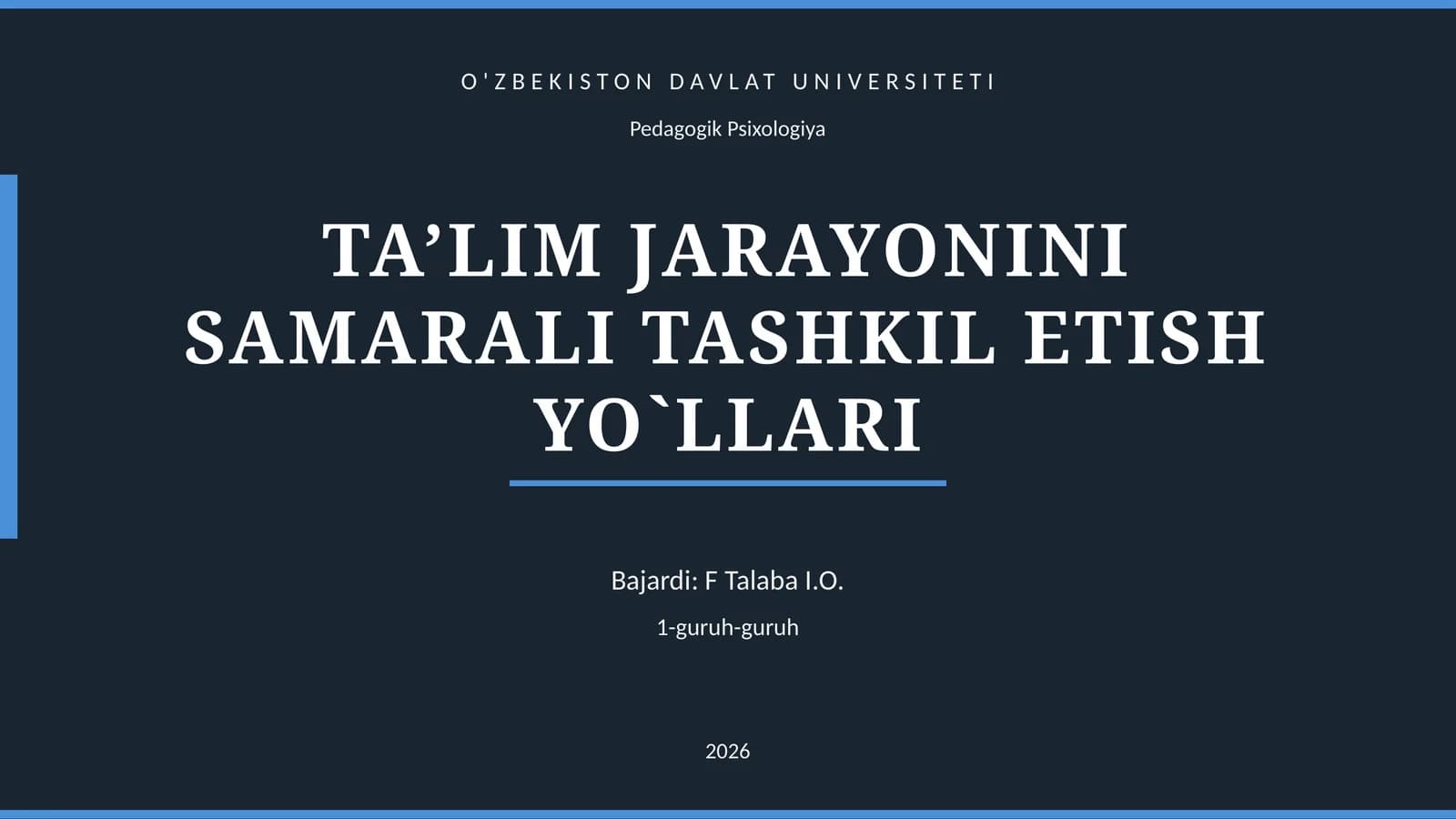 TA’LIM JARAYONINI SAMARALI TASHKIL ETISH YO`LLARI