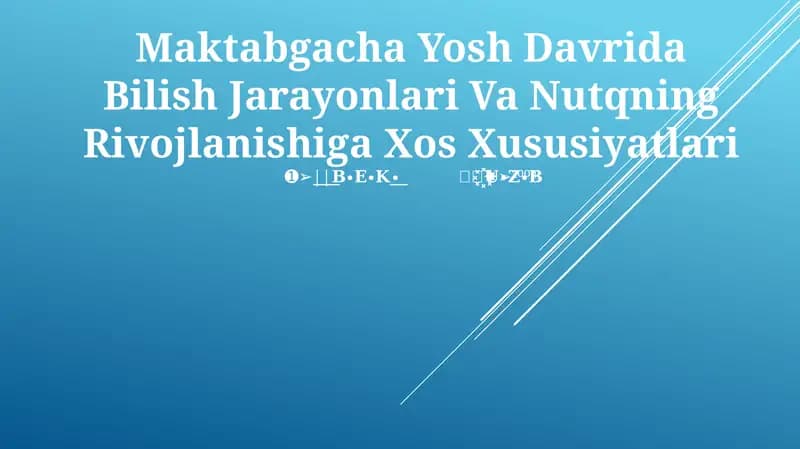 Maktabgacha Yosh Davrida Bilish Jarayonlari Va Nutqning Rivojlanishiga Xos Xususiyatlari